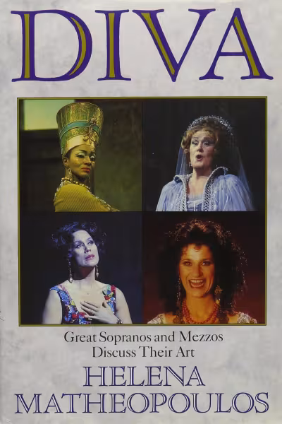 diva-great-sopranos-and-mezzos-discuss-their-art-by-helena-matheopoulos-isbn-978-1555531324-book-cover