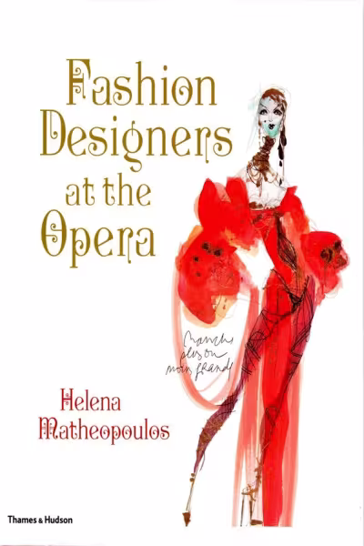 fashion-designers-at-the-opera-by-helena-matheopoulos-isbn-978-0500515761-book-cover