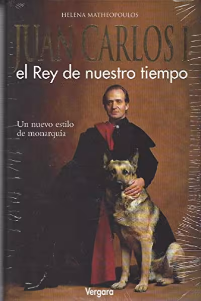 juan-carlos-i-el-rey-de-nuestro-tiempo-spanish-edition-by-helena-matheopoulos-isbn-978-8474171563-book-cover